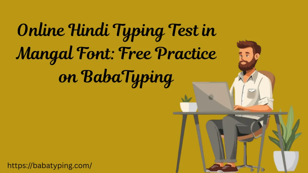 Hindi Typing Test in Mangal Font
